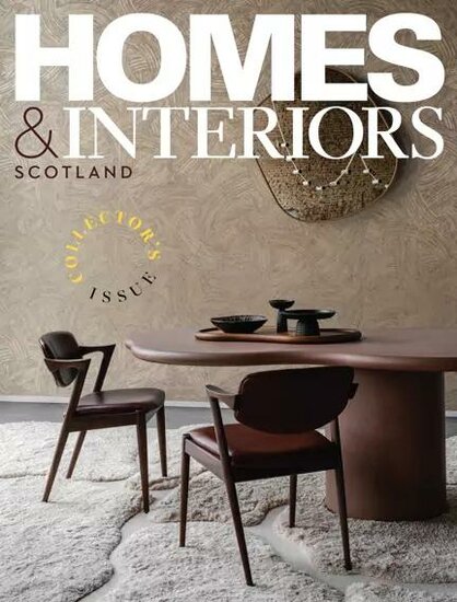Homes &amp; Interiors Scotland Magazine